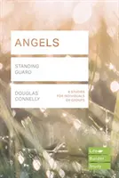 Angyalok (Lifebuilder Study Guides) - Standing Guard (Connelly Douglas (Szerző)) - Angels (Lifebuilder Study Guides) - Standing Guard (Connelly Douglas (Author))