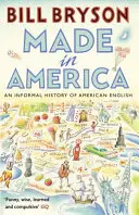 Made In America - Az amerikai angol nyelv nem hivatalos története - Made In America - An Informal History of American English