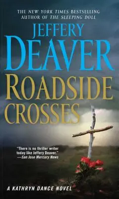 Útszéli keresztek: A Kathryn Dance Novel - Roadside Crosses: A Kathryn Dance Novel