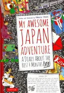 A félelmetes japán kalandom: Napló a valaha volt legjobb 4 hónapról! - My Awesome Japan Adventure: A Diary about the Best 4 Months Ever!