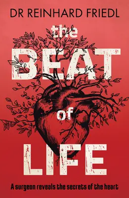 Beat of Life - Egy sebész felfedi a szív titkait - Beat of Life - A surgeon reveals the secrets of the heart