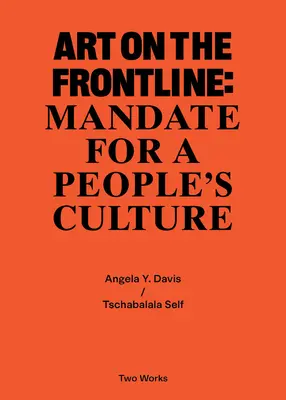 Művészet a frontvonalon: Mandátum a népek kultúrájáért: Two Works Series Vol. 2 - Art on the Frontline: Mandate for a Peoples Culture: Two Works Series Vol. 2