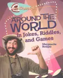 A világ körül viccekben, találós kérdésekben és játékokban - Around the World in Jokes, Riddles, and Games