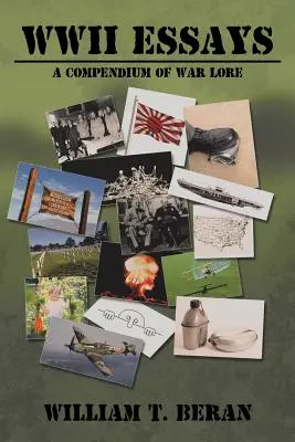 Második világháborús esszék: A Compendium of War Lore - WWII Essays: A Compendium of War Lore