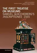 Az első értekezés a múzeumokról: Samuel Quiccheberg Inscriptiones, 1565 - The First Treatise on Museums: Samuel Quiccheberg's Inscriptiones, 1565