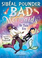 Bad Mermaids: A vékony jégen - Bad Mermaids: On Thin Ice