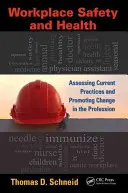 Munkahelyi biztonság és egészségvédelem: A jelenlegi gyakorlatok értékelése és a szakma változásának előmozdítása - Workplace Safety and Health: Assessing Current Practices and Promoting Change in the Profession