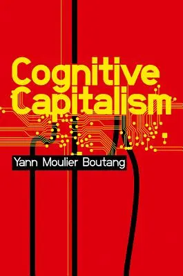 Kognitív kapitalizmus - Cognitive Capitalism