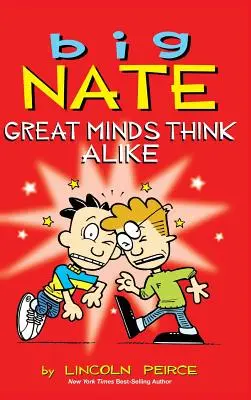 Big Nate: Nagyszerű elmék egyformán gondolkodnak - Big Nate: Great Minds Think Alike