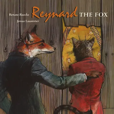 Reynard, a róka: Mesék Reynard, a róka életéből - Reynard the Fox: Tales from the Life of Reynard the Fox