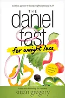 A Dániel-böjt a fogyásért - The Daniel Fast for Weight Loss