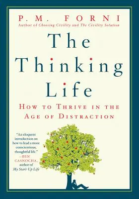 A gondolkodó élet: Hogyan boldoguljunk a figyelemelterelés korában? - The Thinking Life: How to Thrive in the Age of Distraction