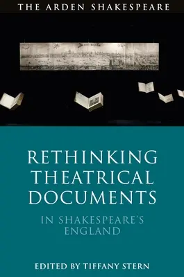 A színházi dokumentumok újragondolása Shakespeare Angliájában - Rethinking Theatrical Documents in Shakespeare's England