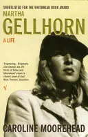 Martha Gellhorn - Egy élet - Martha Gellhorn - A Life