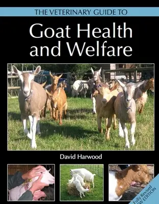 A kecskék egészségének és jólétének állatorvosi útmutatója - The Veterinary Guide to Goat Health and Welfare