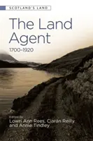 A földügynök: 1700-1920 - The Land Agent: 1700 - 1920