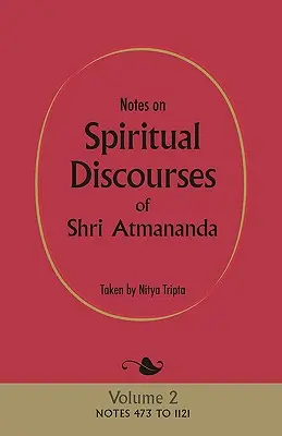 Jegyzetek Shri Atmananda spirituális beszédeiről: kötet: 2. kötet - Notes on Spiritual Discourses of Shri Atmananda: Volume 2