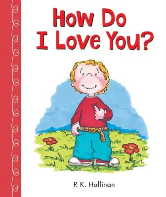 Hogyan szeretlek én téged? - How Do I Love You?