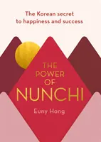 A nunchi ereje - A boldogság és a siker koreai titka - Power of Nunchi - The Korean Secret to Happiness and Success