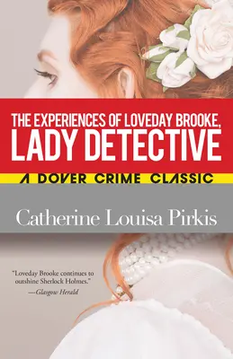 Loveday Brooke, a nyomozónő tapasztalatai - The Experiences of Loveday Brooke, Lady Detective