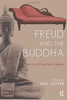 Freud és Buddha - A kanapé és a párna - Freud and the Buddha - The Couch and the Cushion