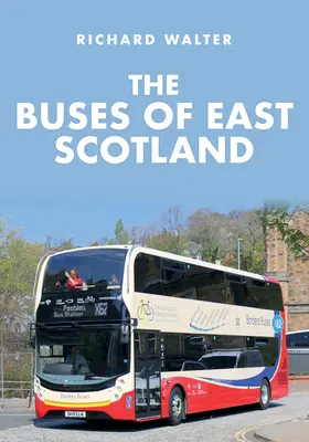 A kelet-skóciai buszok - The Buses of East Scotland