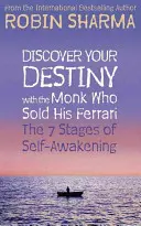 Fedezd fel a sorsodat A szerzetes, aki eladta a Ferrariját - Az önmegvalósítás 7 szakasza című könyvvel - Discover Your Destiny with The Monk Who Sold His Ferrari - The 7 Stages of Self-Awakening