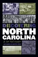 Észak-Karolina felfedezése: A Tar Heel Reader - Discovering North Carolina: A Tar Heel Reader