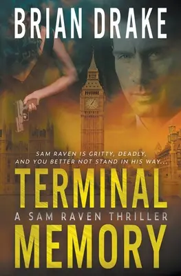 Terminális emlékezet: A Sam Raven thriller - Terminal Memory: A Sam Raven Thriller