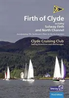 CCC vitorlás útvonalak és horgonyzási helyek - Firth of Clyde - beleértve a Solway Firth-et és az északi csatornát is - CCC Sailing Directions and Anchorages - Firth of Clyde - Including Solway Firth and North Channel