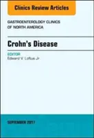 Crohn-betegség, az Észak-Amerikai Gasztroenterológiai Klinikák kiadványa, 46. évfolyam - Crohn's Disease, an Issue of Gastroenterology Clinics of North America, 46