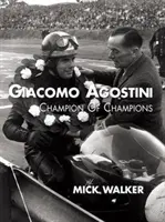 Giacomo Agostini - A bajnokok bajnoka - Giacomo Agostini - Champion of Champions