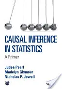 Ok-okozati következtetés a statisztikában: A Primer - Causal Inference in Statistics: A Primer