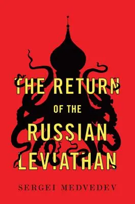 Az orosz Leviatán visszatérése - The Return of the Russian Leviathan