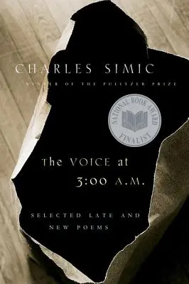 The Voice at 3:00 A.M.: Válogatott késői és új versek - The Voice at 3:00 A.M.: Selected Late and New Poems