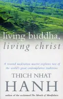 Élő Buddha, élő Krisztus - Living Buddha, Living Christ