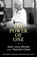 Az Egy ereje: Anne Brooks nővér és a Tutwiler Klinika - Power of One: Sister Anne Brooks and the Tutwiler Clinic