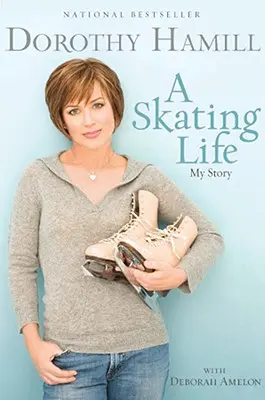 A korcsolyázó élet: Az én történetem - A Skating Life: My Story