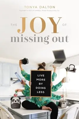 A kihagyás öröme: Élj többet azzal, hogy kevesebbet teszel - The Joy of Missing Out: Live More by Doing Less