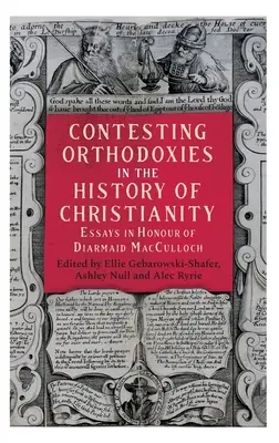 Az ortodoxiák vitája a kereszténység történetében - Contesting Orthodoxies in the History of Christianity