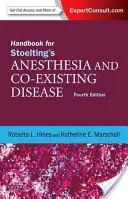 Kézikönyv a Stoelting anesztéziához és a társbetegségekhez: Szakértői konzultáció: Online és nyomtatott formában - Handbook for Stoelting's Anesthesia and Co-Existing Disease: Expert Consult: Online and Print