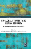 Az Eu globális stratégiája és az emberi biztonság: A konfliktusok megközelítésének újragondolása - Eu Global Strategy and Human Security: Rethinking Approaches to Conflict