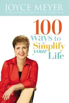 100 mód az életed egyszerűsítésére - 100 Ways to Simplify Your Life