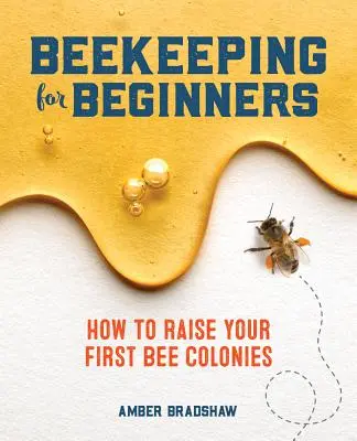 Méhészet kezdőknek: Hogyan neveljük fel az első méhcsaládokat? - Beekeeping for Beginners: How to Raise Your First Bee Colonies