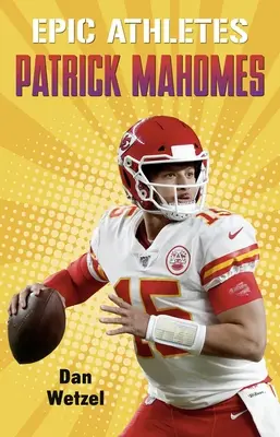 Epikus sportolók: Mahomes - Epic Athletes: Patrick Mahomes