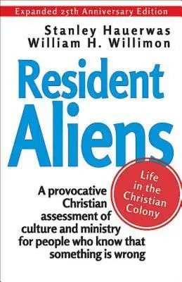 Idegenek lakói: Élet a keresztény kolónián - Resident Aliens: Life in the Christian Colony