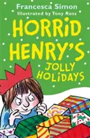 Horrid Henry vidám ünnepe - Horrid Henry's Jolly Holidays - Horrid Henry's Jolly Holidays