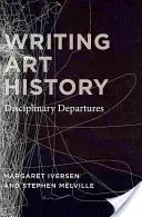 Művészettörténet írása: Disciplinary Departures - Writing Art History: Disciplinary Departures