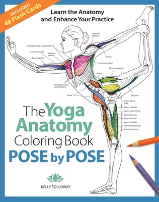 Pózról pózra, 2: Tanuld meg az anatómiát és fejleszd a gyakorlatodat - Pose by Pose, 2: Learn the Anatomy and Enhance Your Practice