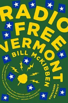 Radio Free Vermont: Az ellenállás meséje - Radio Free Vermont: A Fable of Resistance